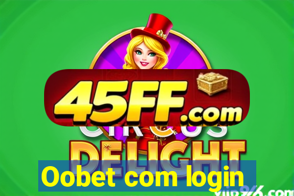 Oobet com login